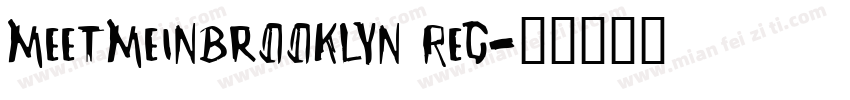 MeetMeInBrooklyn Reg字体转换